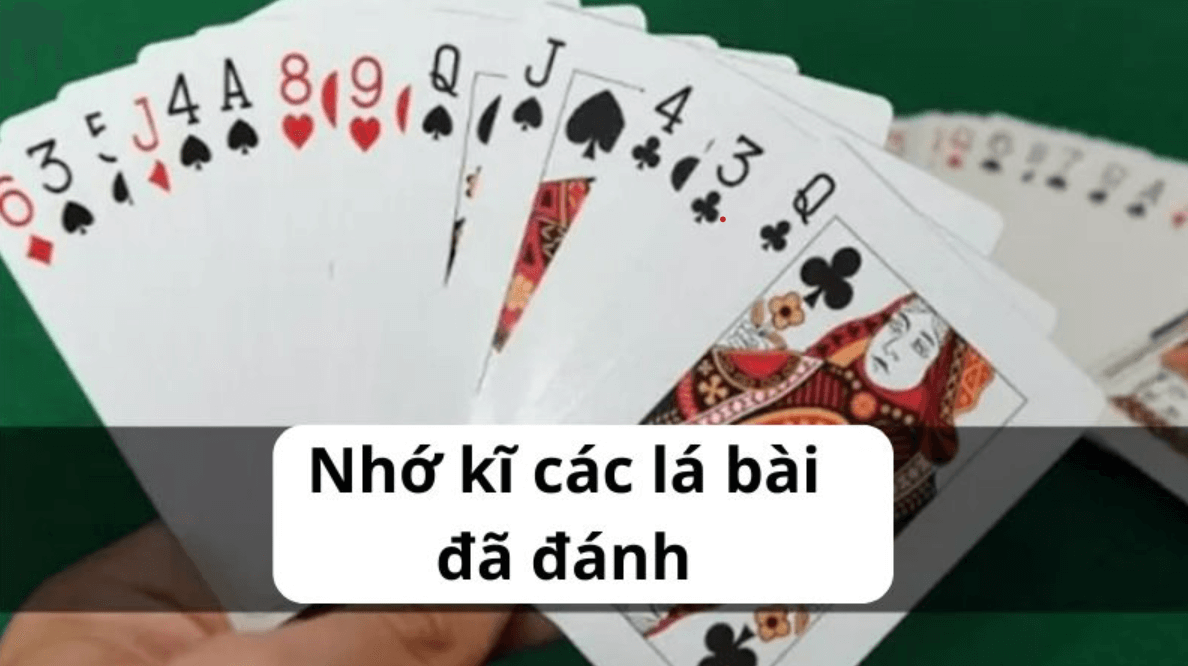 Mẹo nhớ bài Tiến lên Top88: Nhớ rõ các lá bài đã đánh