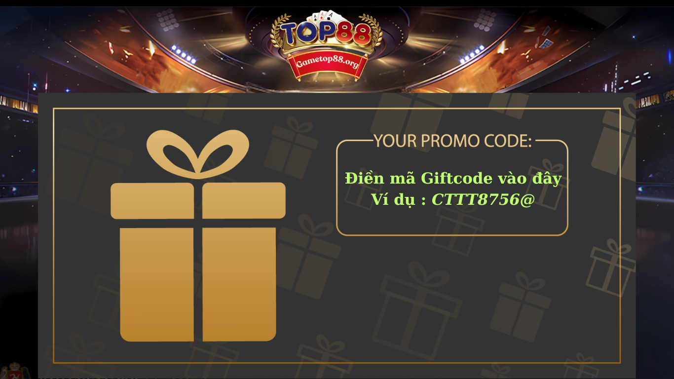 Giftcode Top88 - Cơ hội nhận thưởng hấp dẫn không thể bỏ lỡ 3 Giftcode Top88 - Cơ hội nhận thưởng hấp dẫn không thể bỏ lỡ